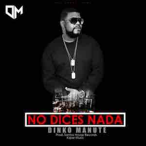 Dinko Manute - No Dices Nada.jpeg